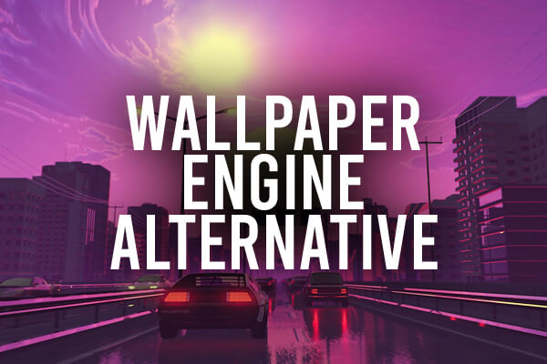 best wallpaper engine alternative