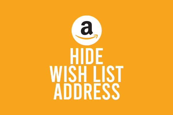 hide wish list address on amazon new