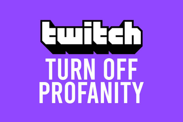 turn off profanity on twitch