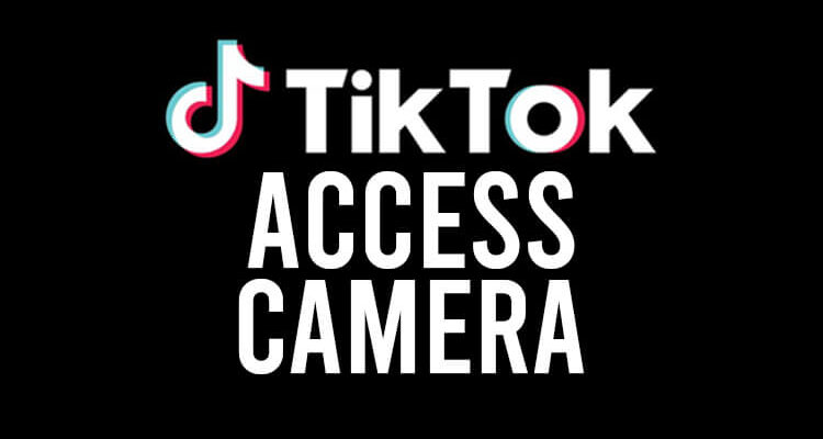 allow tiktok to access camera