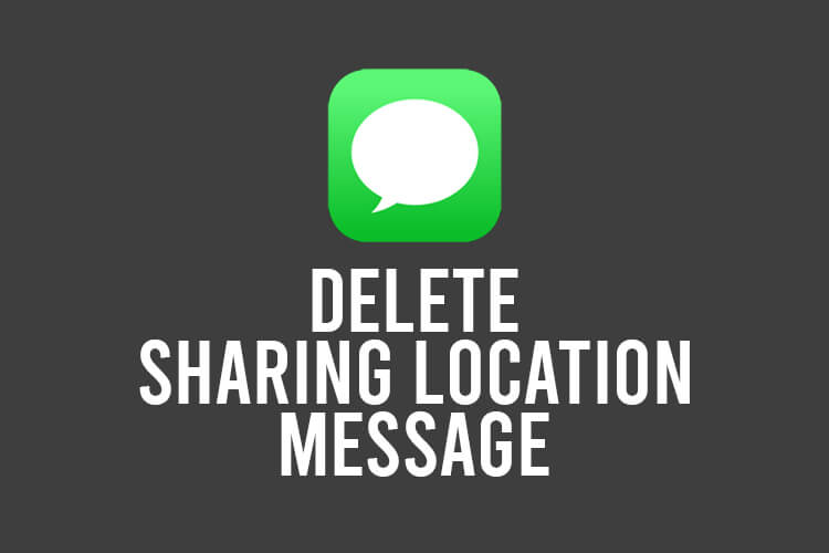 How to Delete Shared Location Message on Iphone 