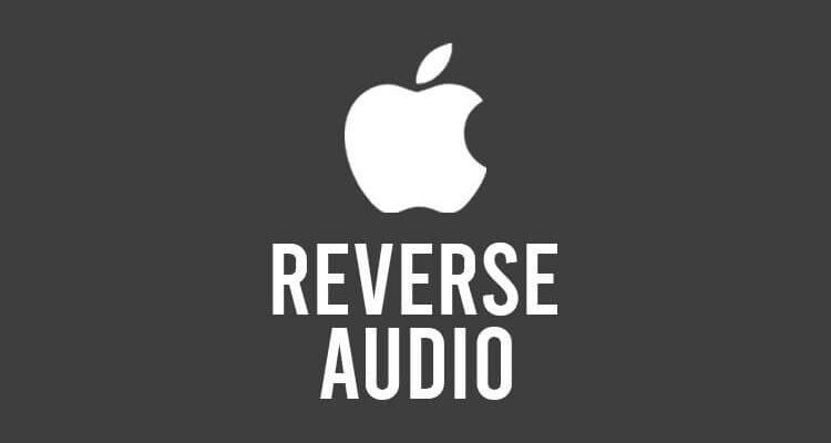 reverse audio on iphone
