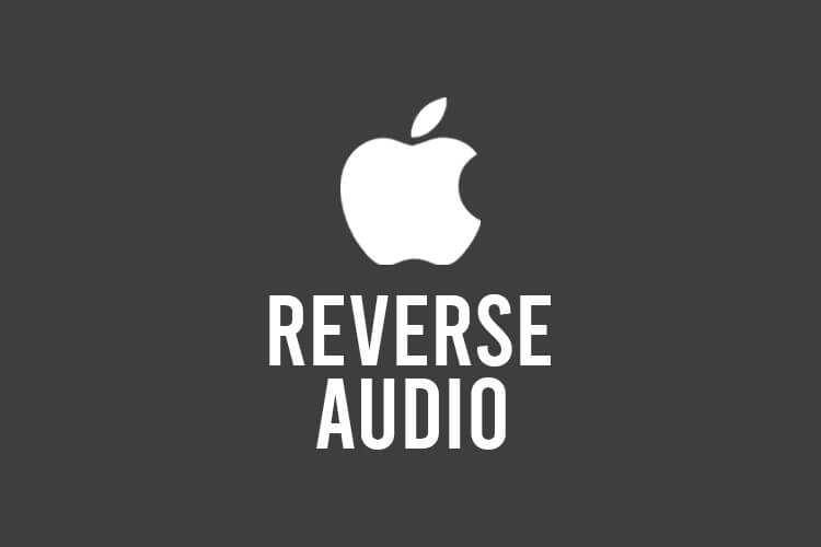 reverse audio on iphone